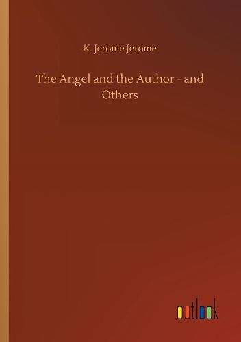 The Angel and the Author - and Others