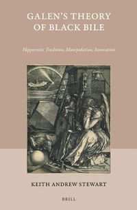 Cover image for Galen's Theory of Black Bile: Hippocratic Tradition, Manipulation, Innovation