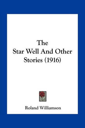 Cover image for The Star Well and Other Stories (1916)