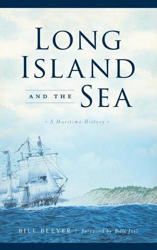 Cover image for Long Island and the Sea: A Maritime History