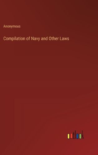 Cover image for Compilation of Navy and Other Laws