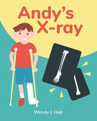 Cover image for Andy's X-ray: Mediwonderland