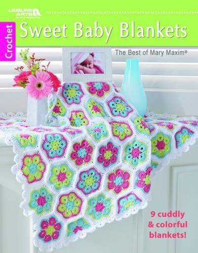 Cover image for Sweet Baby Blankets: 9 Cuddly & Colorful Blankets!