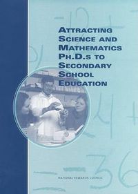 Cover image for Attracting Science and Mathematics Ph.D.s to Secondary School Education