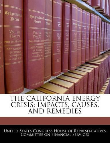 Cover image for The California Energy Crisis: Impacts, Causes, and Remedies