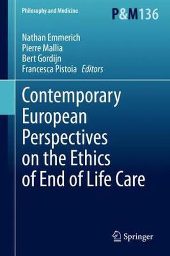 Cover image for Contemporary European Perspectives on the Ethics of End of Life Care