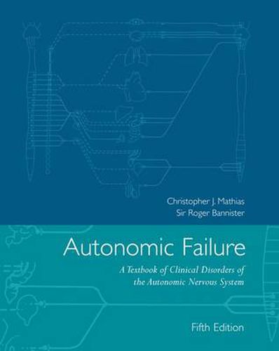 Cover image for Autonomic Failure: A Textbook of Clinical Disorders of the Autonomic Nervous System