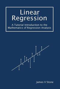 Cover image for Linear Regression: A Tutorial Introduction to the Mathematics of Regression Analysis