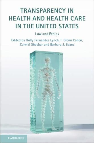 Cover image for Transparency in Health and Health Care in the United States: Law and Ethics