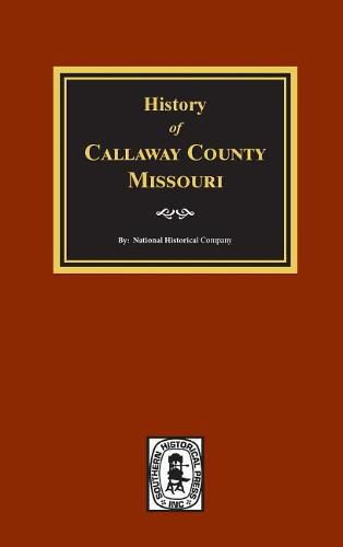 Cover image for History of Callaway County, Missouri