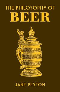 Cover image for The Philosophy of Beer