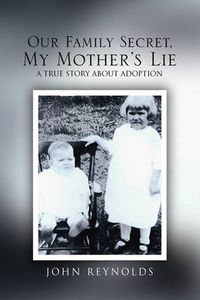 Cover image for Our Family Secret, My Mother's Lie