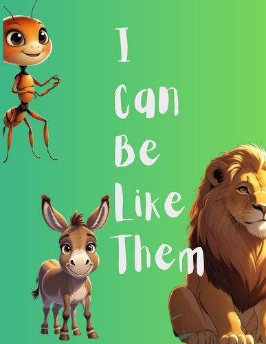 Cover image for I Can Be Like Them (Creatures Edition)