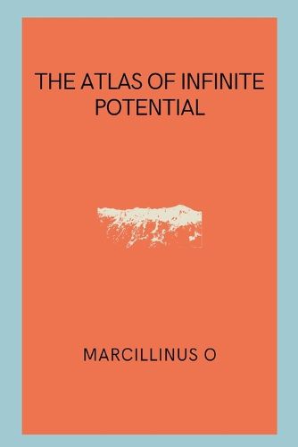 The Atlas of Infinite Potential