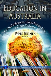 Cover image for Education in Australia: Cultural Influences, Global Perspectives & Social Challenges