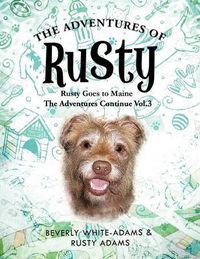 Cover image for The Adventures of Rusty: Rusty Goes to Maine Vol.3