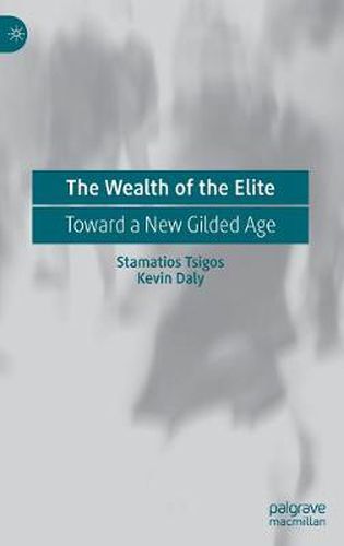 Cover image for The Wealth of the Elite: Toward a New Gilded Age
