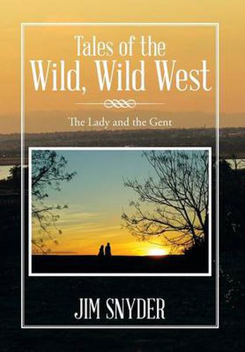 Cover image for Tales of the Wild, Wild West: The Lady and the Gent