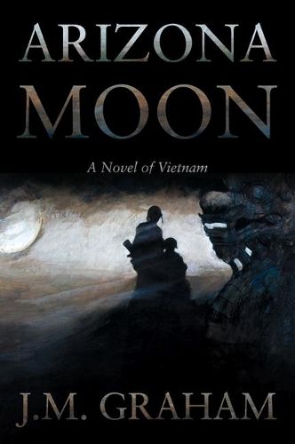 Cover image for Arizona Moon: A Novel of Vietnam