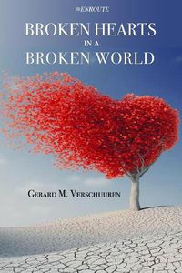 Cover image for Broken Hearts in a Broken World