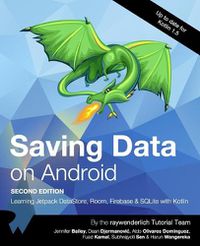 Cover image for Saving Data on Android (Second Edition): Learn Jetpack DataStore, Room, Firebase & SQLite with Kotlin