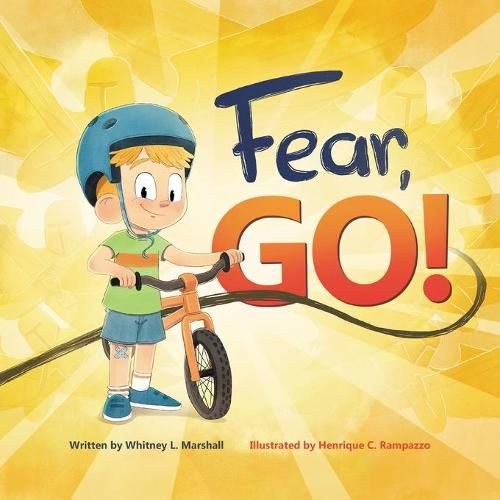 Cover image for Fear, Go!: A little boy's journey of conquering fear with guidance from the Holy Spirit