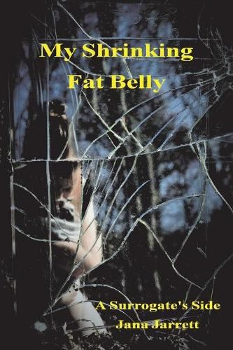 Cover image for My Shrinking Fat Belly: A Surrogate's Side