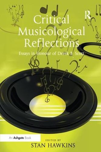 Cover image for Critical Musicological Reflections: Essays in Honour of Derek B. Scott