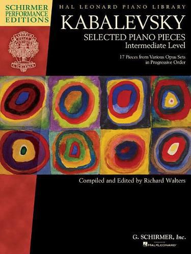 Cover image for Kabalevsky Selected Piano Pieces: Intermediate Level: 17 Pieces from Various Opus Sets in Progressive Order