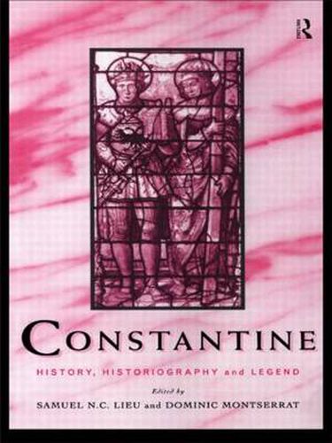 Cover image for Constantine: History, Historiography and Legend