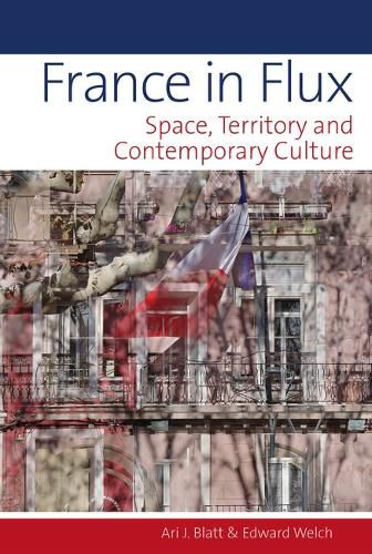 France in Flux: Space, Territory and Contemporary Culture