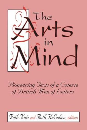 Cover image for The Arts in Mind: Pioneering Texts of a Coterie of British Men of Letters