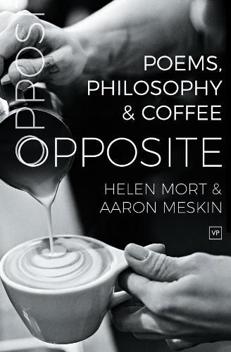 Opposite: Poems, Philosophy and Coffee