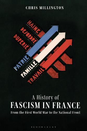 Cover image for A History of Fascism in France: From the First World War to the National Front