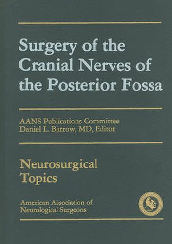Cover image for Surgery of the Cranial Nerves of the Posterior Fossa