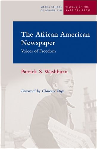 Cover image for The African American Newspaper: Voice Of Freedom
