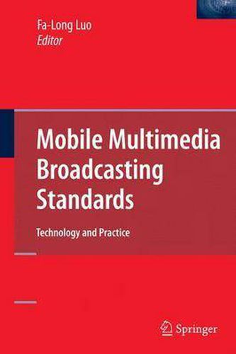 Mobile Multimedia Broadcasting Standards: Technology and Practice