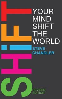 Cover image for Shift Your Mind Shift The World