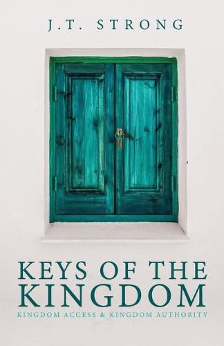 Cover image for Keys of the Kingdom: Kingdom Access & Kingdom Authority