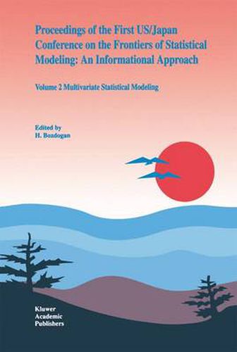 Proceedings of the First US/Japan Conference on the Frontiers of Statistical Modeling: An Informational Approach: Volume 2 Multivariate Statistical Modeling