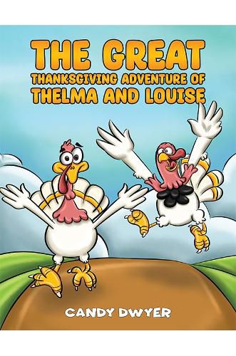 Cover image for The Great Thanksgiving Adventure of Thelma and Louise