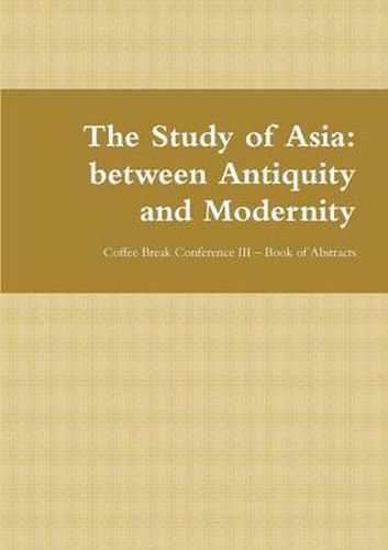 Cover image for The Study of Asia: Between Antiquity and Modernity