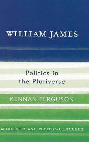 William James: Politics in the Pluriverse