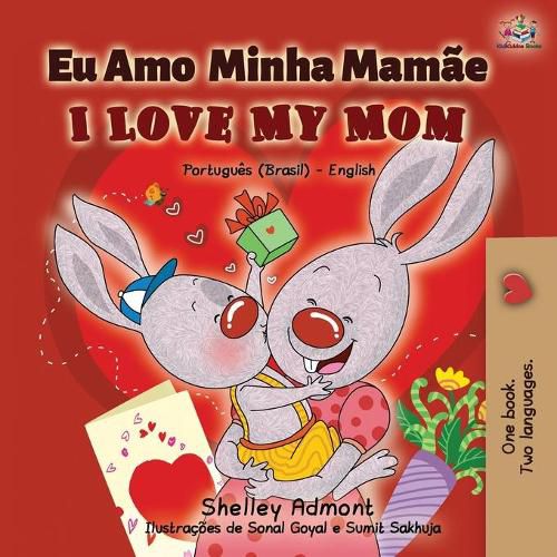 I Love My Mom (Portuguese English Bilingual Book for Kids- Brazil): Brazilian Portuguese