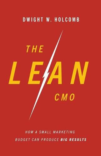 Cover image for The Lean Cmo: How a Small Marketing Budget Can Produce Big Results