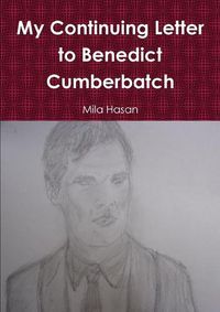 Cover image for My Continuing Letter to Benedict Cumberbatch