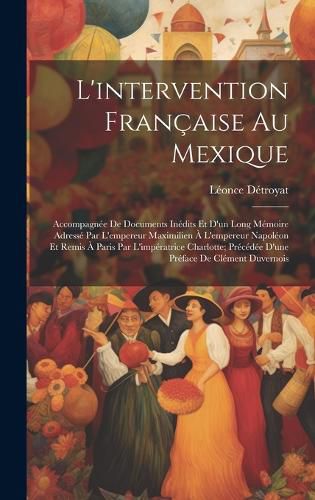 Cover image for L'intervention Francaise Au Mexique