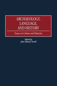 Cover image for Archaeology, Language, and History: Essays on Culture and Ethnicity