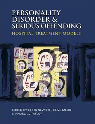 Cover image for Personality Disorder and Serious Offending: Hospital treatment models