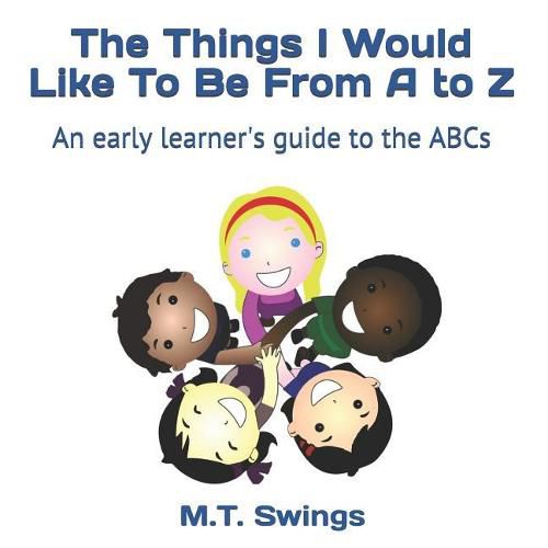 Cover image for The Things I Would Like To Be From A to Z